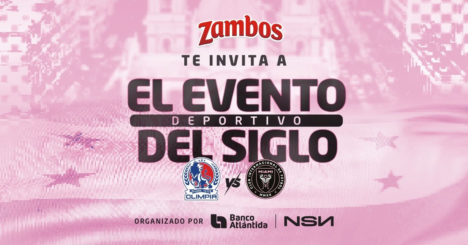 Zambos te invita a vivir el emociónate partido del siglo:  Olimpia vs. Inter miami